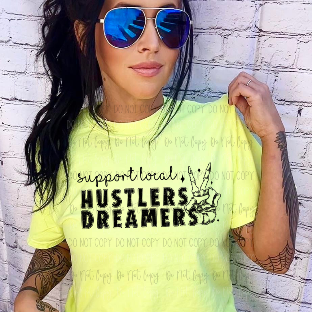 Support Local Hustlers and Dreamers DTF Transfer
