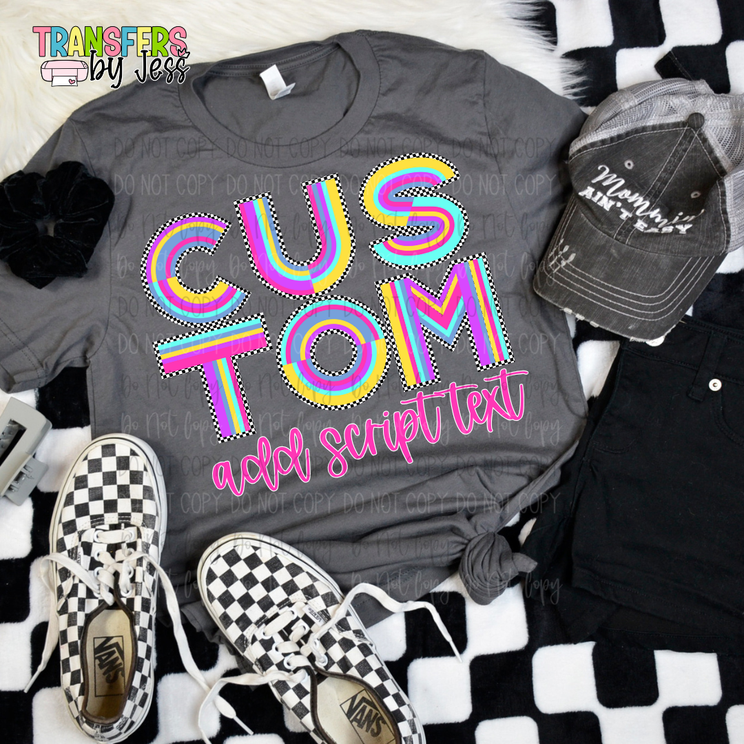 *Custom + Script 90's Vibe DTF Transfer