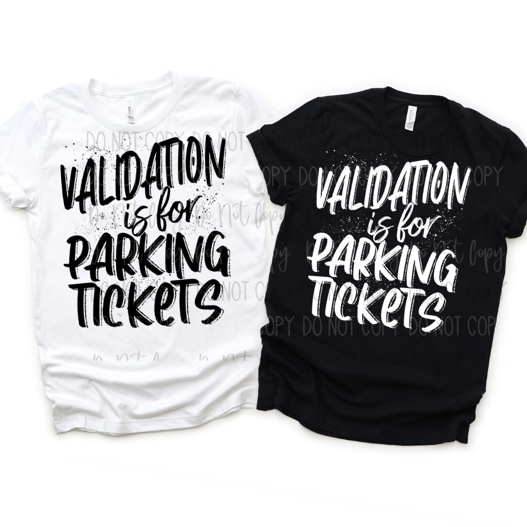 Validation Is For Parking DTF Transfer