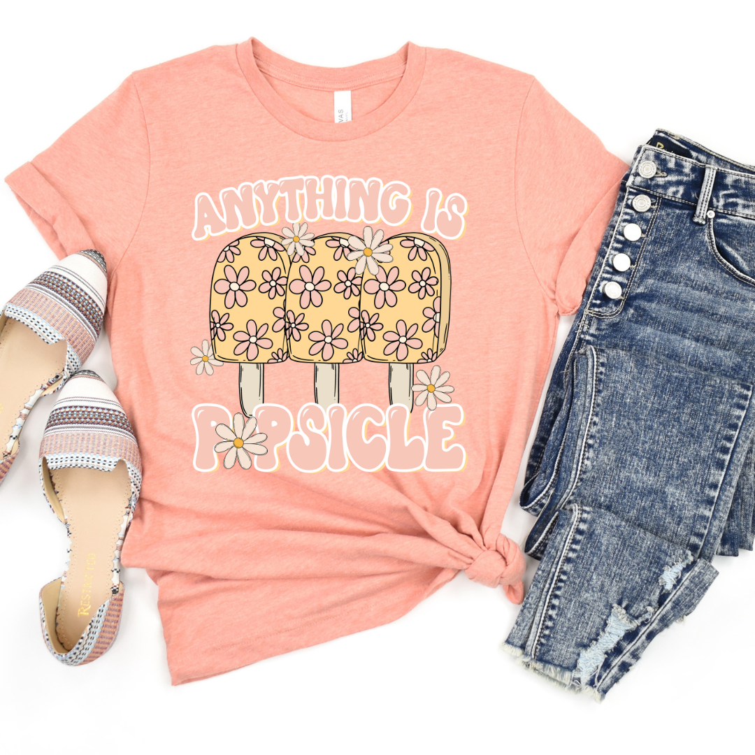 Anything Is Popscicle DTF Transfer