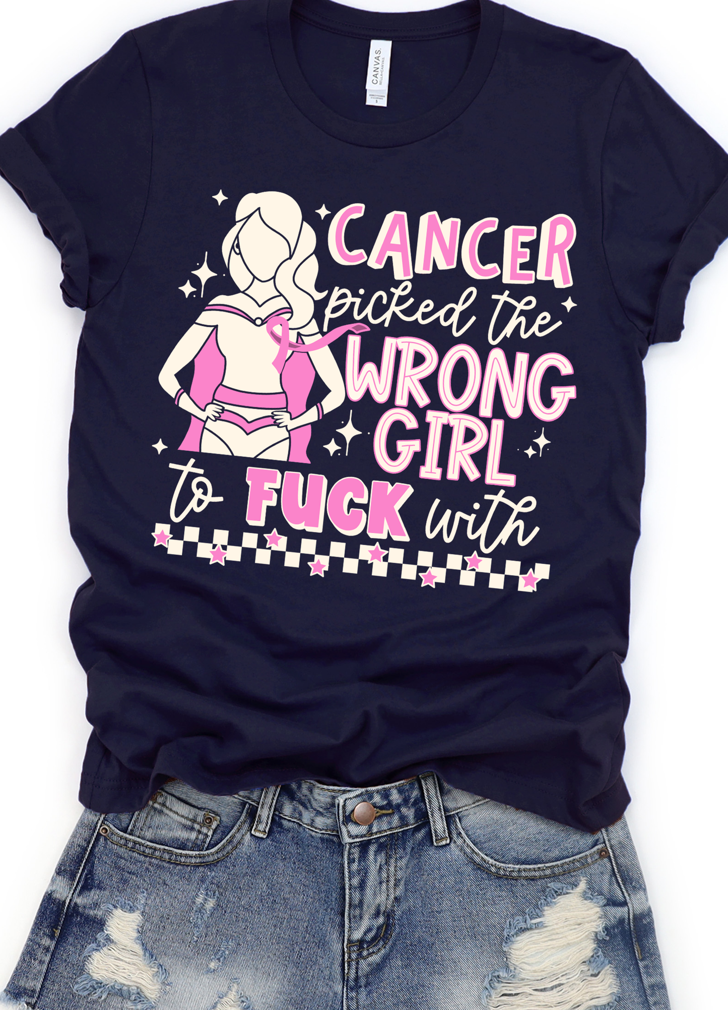 Cancer picked the wrong girl DTF Transfers DTF4052