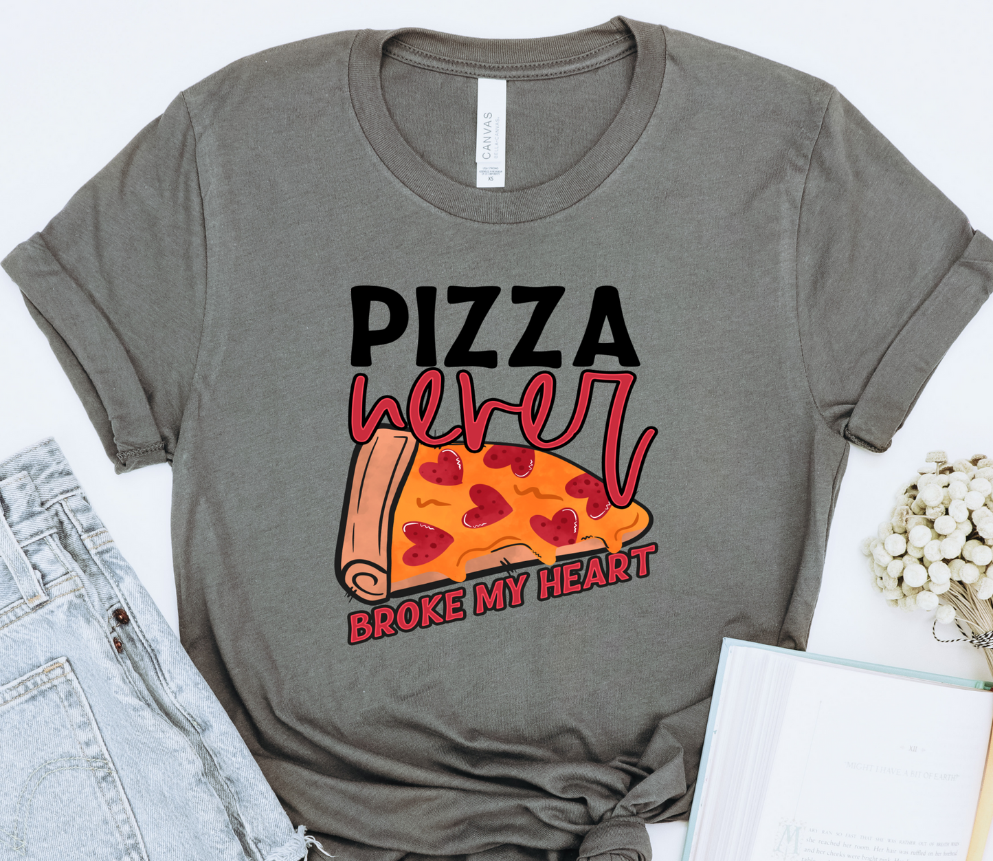 Pizza Never Broke My Heart DTF Transfer