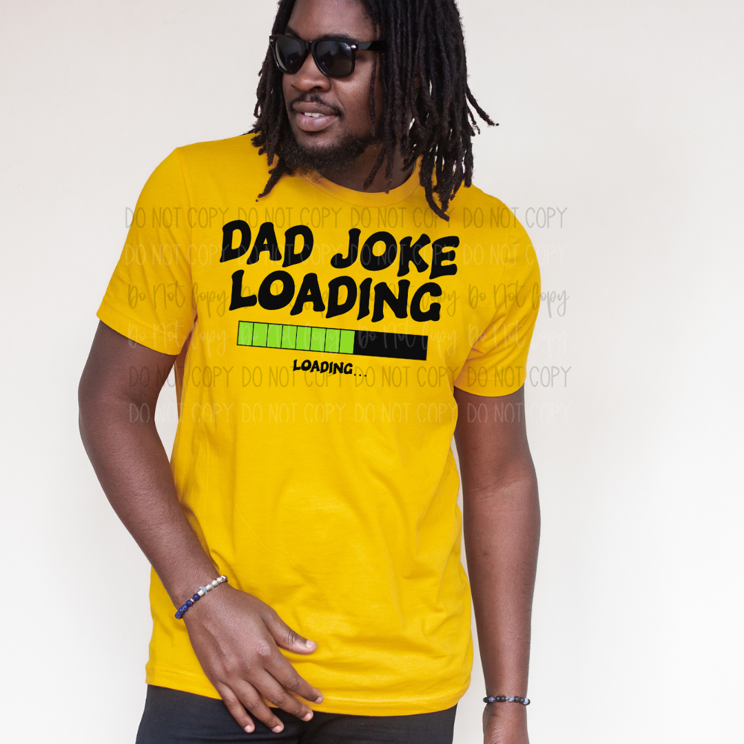 Dad Joke Loading DTF Transfer