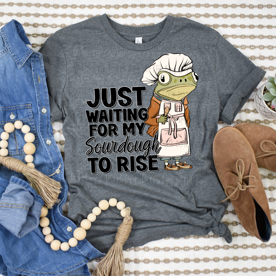 Waiting On Sourdough DTF Transfer