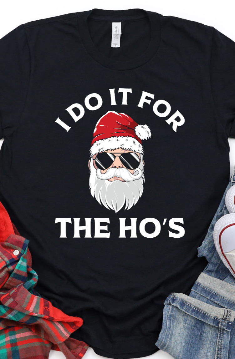 I Do It For The Hos DTF Transfers DTF4026