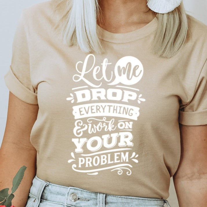 Your problem DTF Transfers