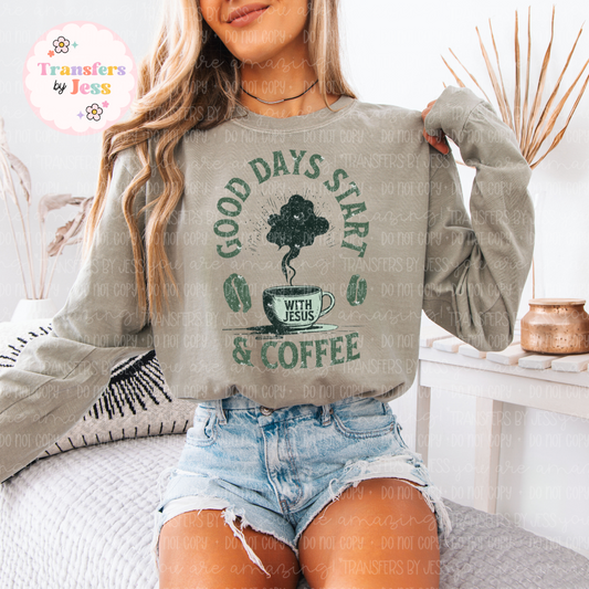 Good Days Start With Coffee and Jesus DTF Transfer