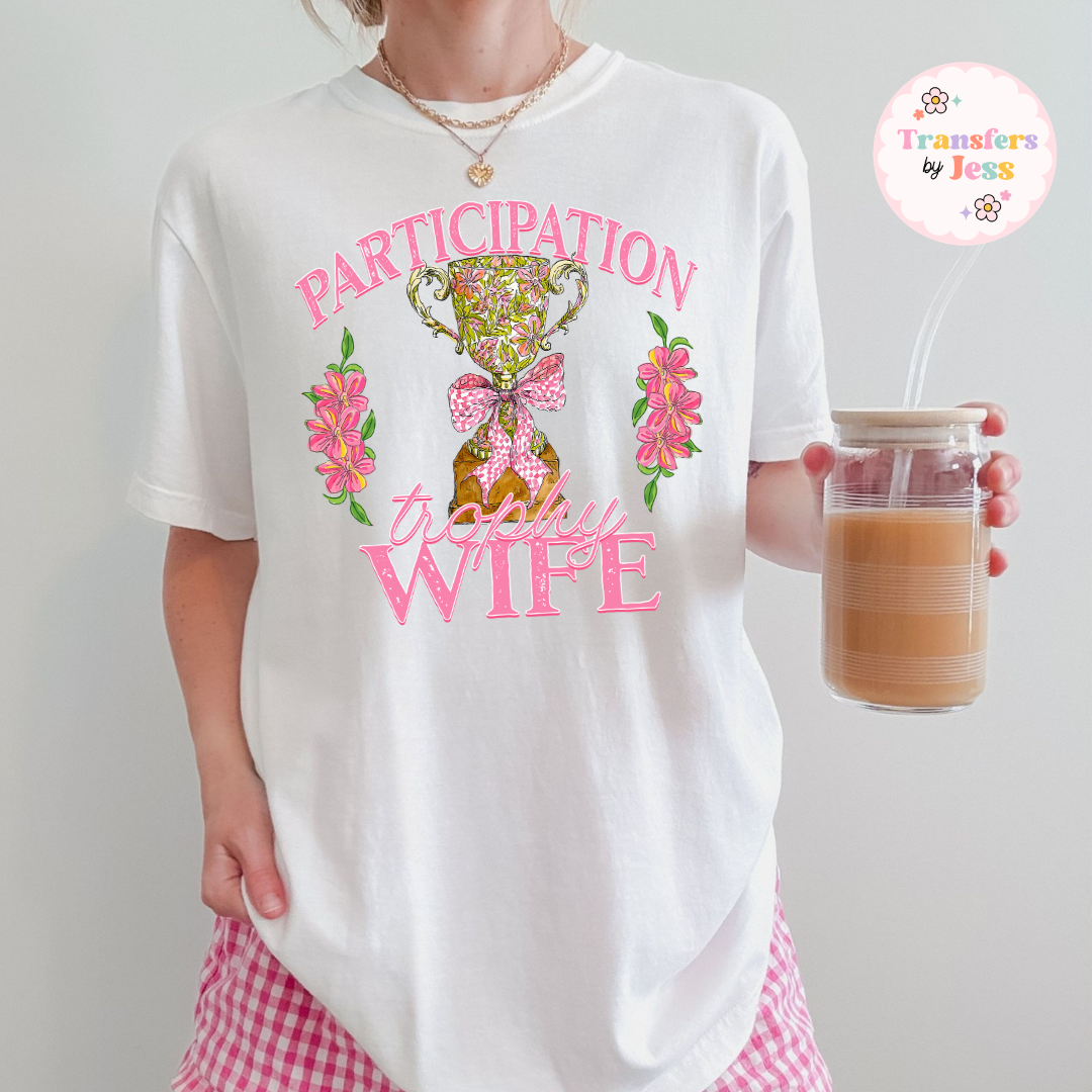 Participation Trophy Wife DTF Transfer