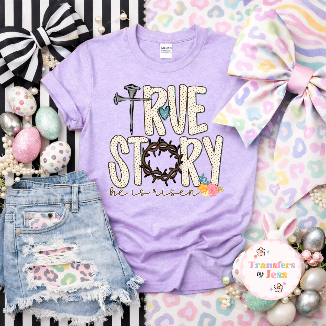 True Story DTF Transfer