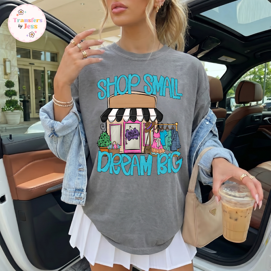 Shop Small Dream Big DTF Transfer