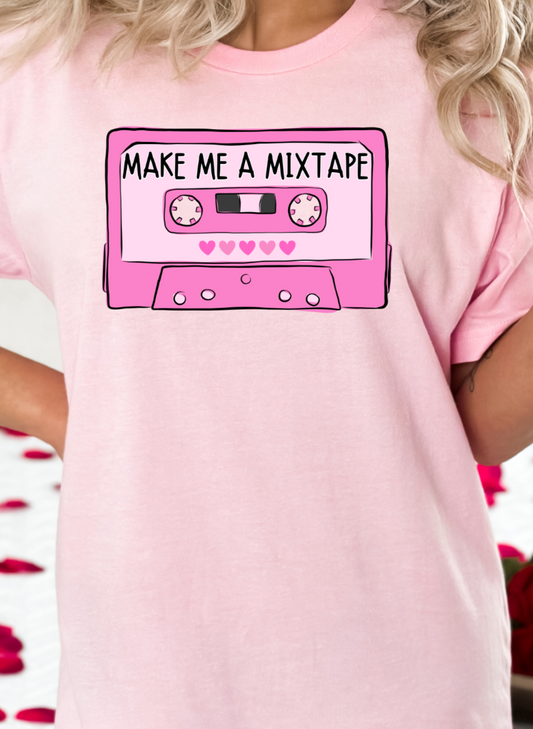 Make Me a Mixtape Valentine DTF Transfers DTF4266