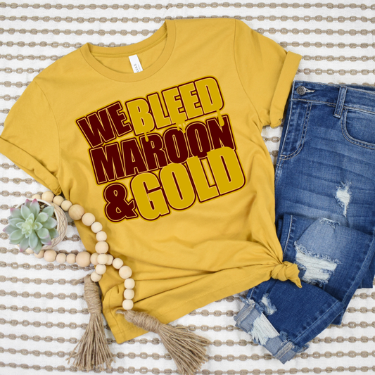 We Bleed Maroon and Gold DTF Transfer