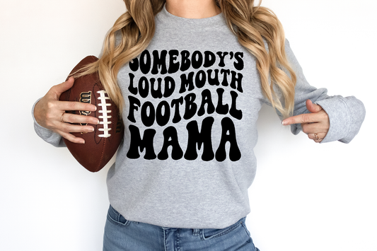 Somebody's Loud Mouth Football Mama DTF Transfers DTF4180