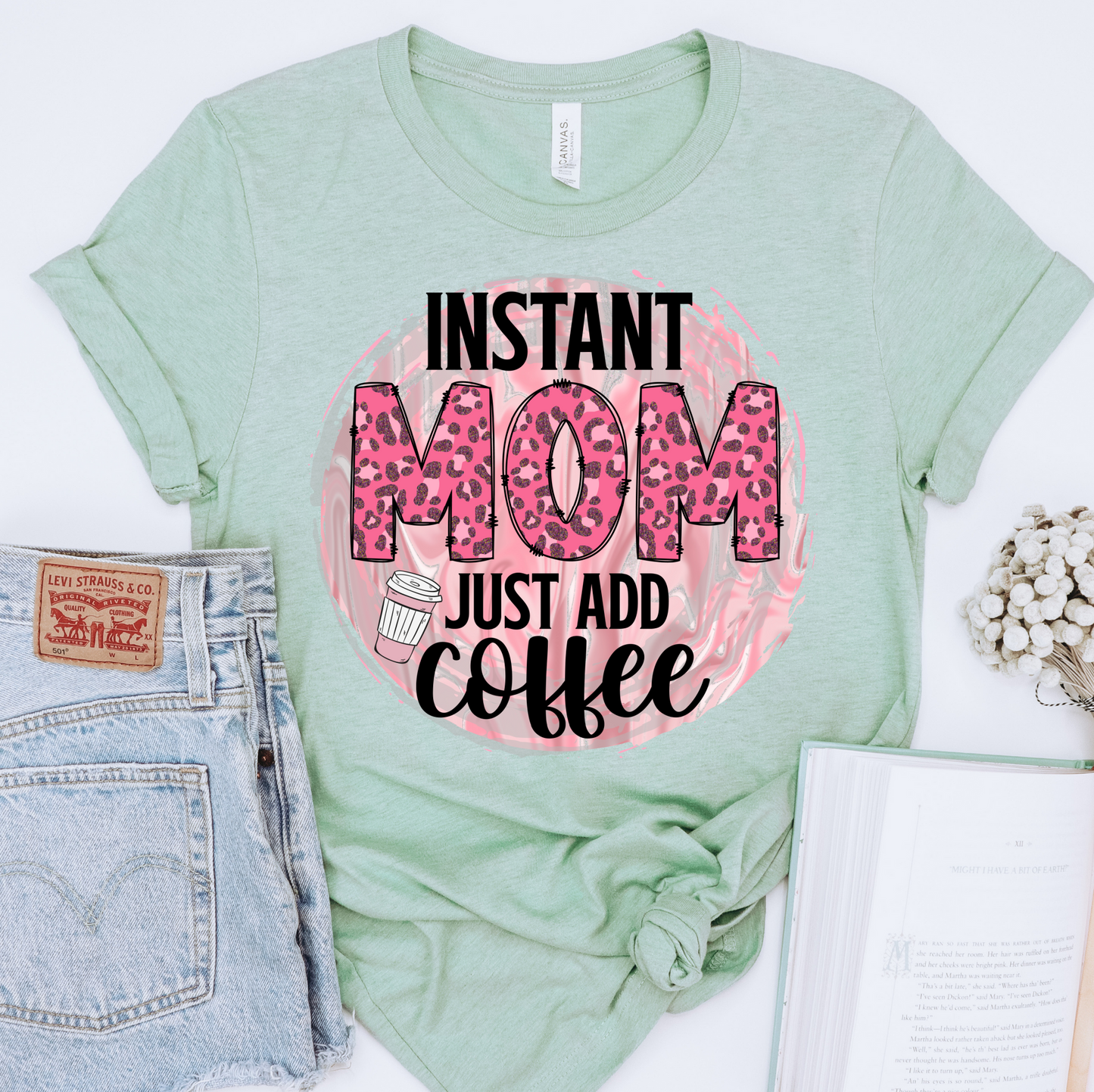 Instant Mom Just add coffee DTF Transfers